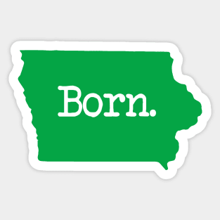 Iowa Born IA Green Sticker